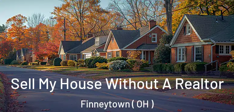  Sell My House Without A Realtor Finneytown ( OH )