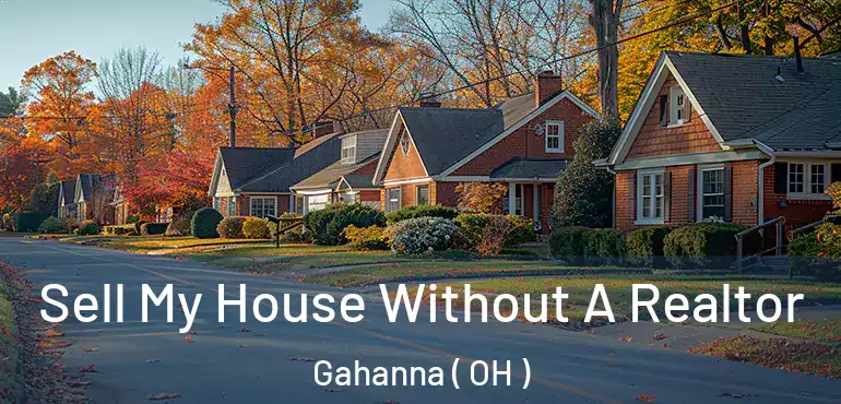  Sell My House Without A Realtor Gahanna ( OH )