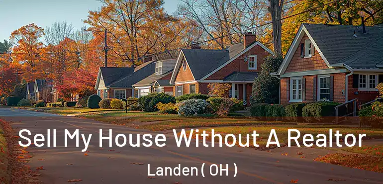  Sell My House Without A Realtor Landen ( OH )