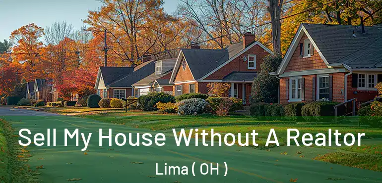  Sell My House Without A Realtor Lima ( OH )
