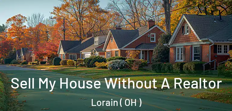  Sell My House Without A Realtor Lorain ( OH )