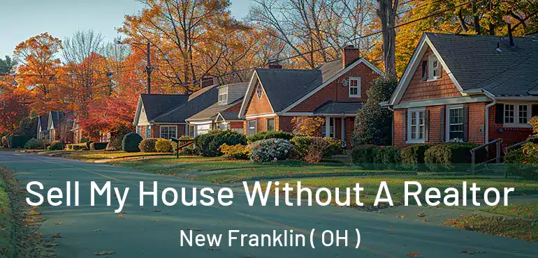  Sell My House Without A Realtor New Franklin ( OH )