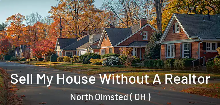  Sell My House Without A Realtor North Olmsted ( OH )