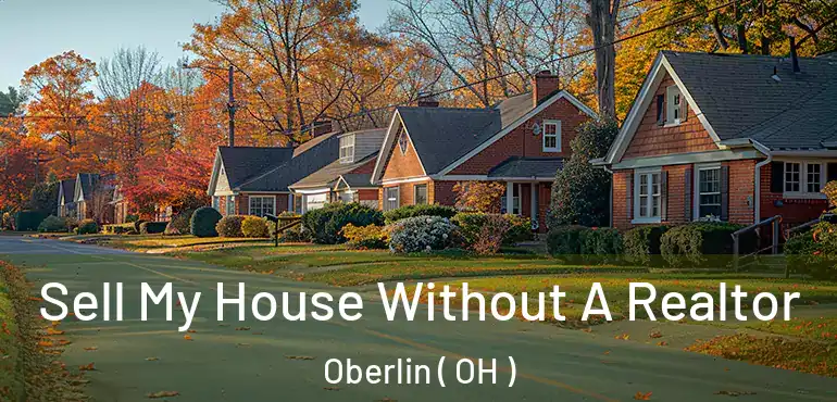  Sell My House Without A Realtor Oberlin ( OH )