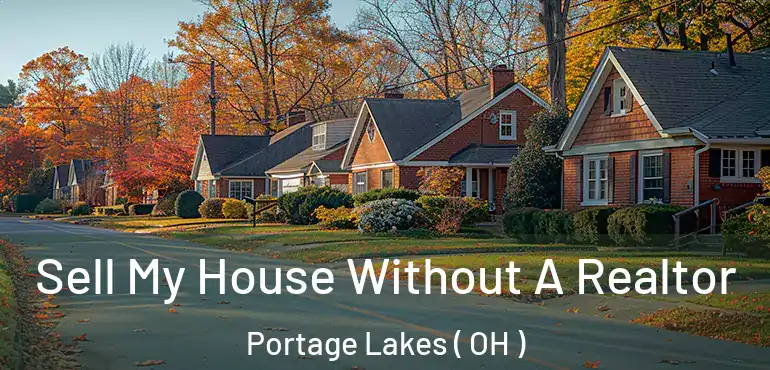  Sell My House Without A Realtor Portage Lakes ( OH )