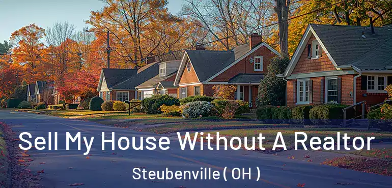  Sell My House Without A Realtor Steubenville ( OH )