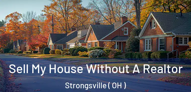  Sell My House Without A Realtor Strongsville ( OH )