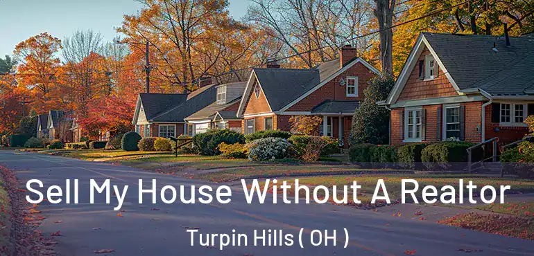  Sell My House Without A Realtor Turpin Hills ( OH )