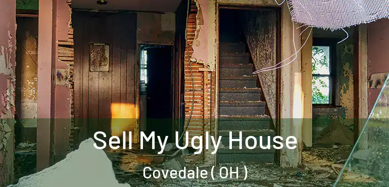  Sell My Ugly House Covedale ( OH )