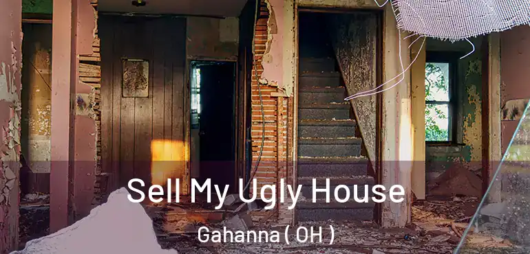  Sell My Ugly House Gahanna ( OH )