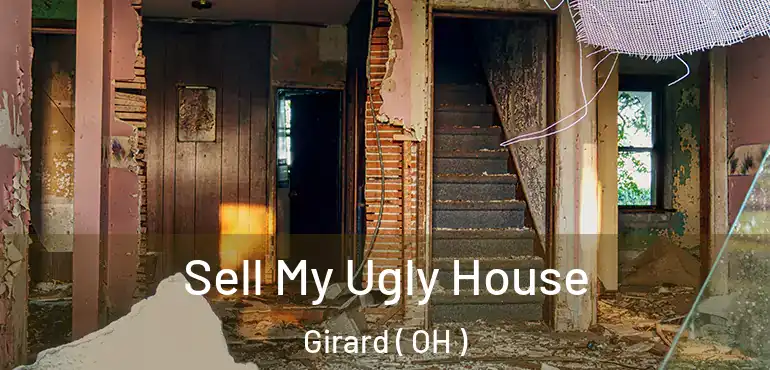  Sell My Ugly House Girard ( OH )
