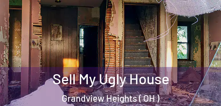  Sell My Ugly House Grandview Heights ( OH )