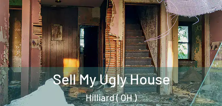  Sell My Ugly House Hilliard ( OH )