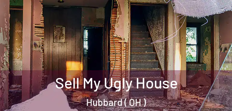  Sell My Ugly House Hubbard ( OH )