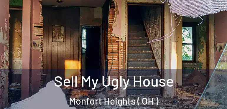  Sell My Ugly House Monfort Heights ( OH )