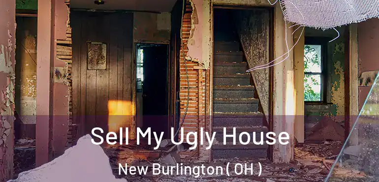  Sell My Ugly House New Burlington ( OH )
