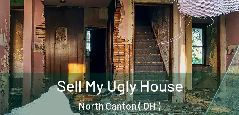  Sell My Ugly House North Canton ( OH )