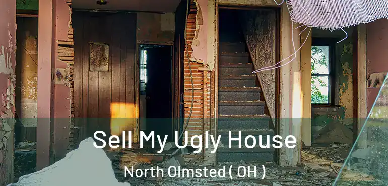  Sell My Ugly House North Olmsted ( OH )