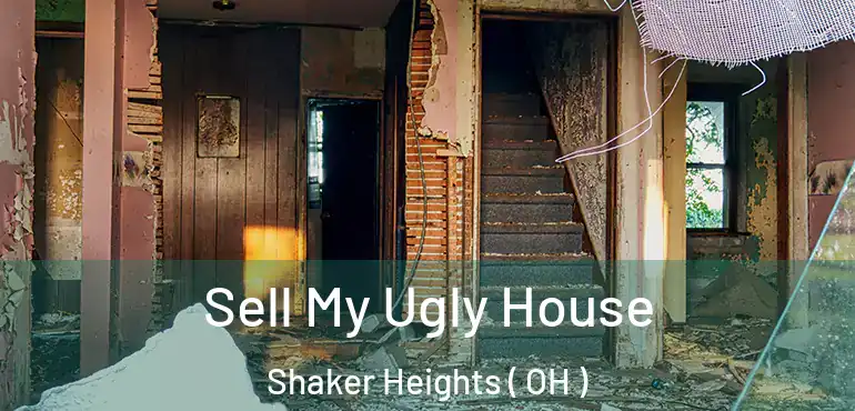  Sell My Ugly House Shaker Heights ( OH )