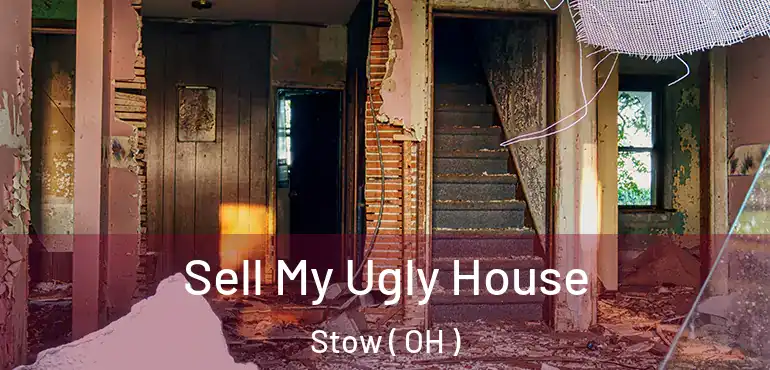  Sell My Ugly House Stow ( OH )