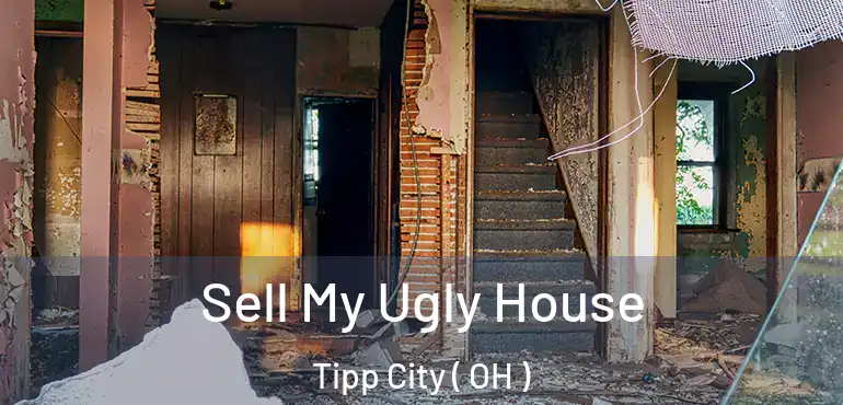  Sell My Ugly House Tipp City ( OH )