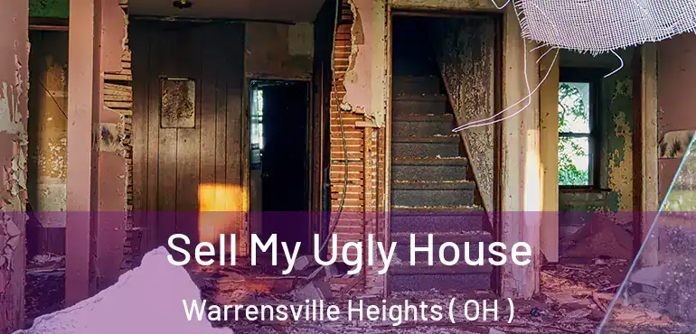  Sell My Ugly House Warrensville Heights ( OH )