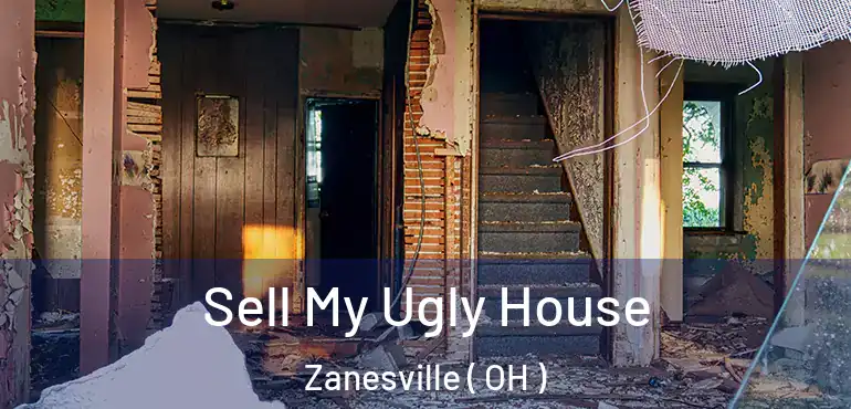  Sell My Ugly House Zanesville ( OH )