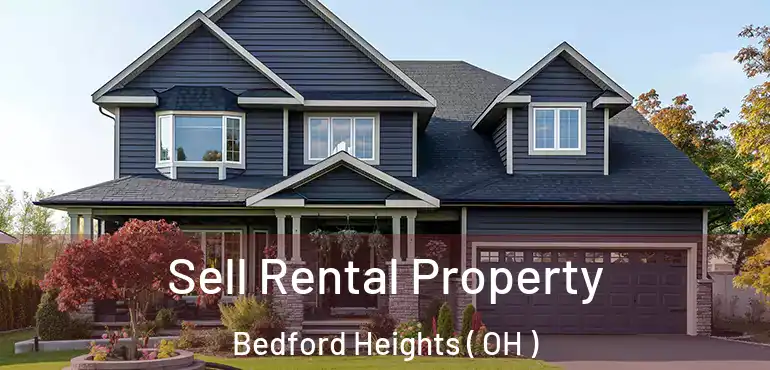  Sell Rental Property Bedford Heights ( OH )
