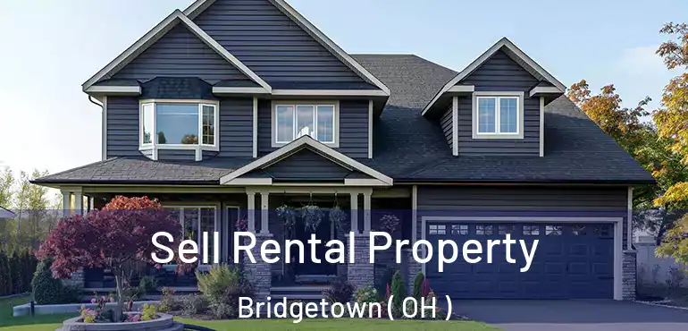  Sell Rental Property Bridgetown ( OH )