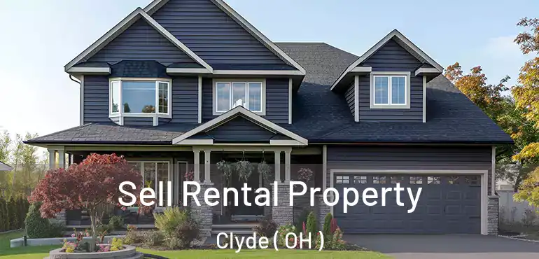  Sell Rental Property Clyde ( OH )