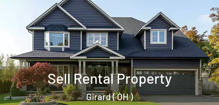 Sell Rental Property Girard ( OH )
