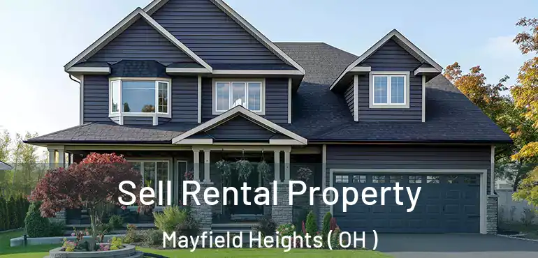  Sell Rental Property Mayfield Heights ( OH )