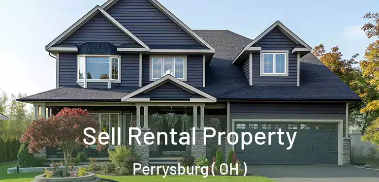  Sell Rental Property Perrysburg ( OH )