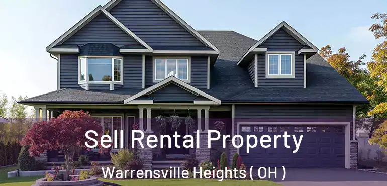  Sell Rental Property Warrensville Heights ( OH )