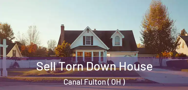  Sell Torn Down House Canal Fulton ( OH )