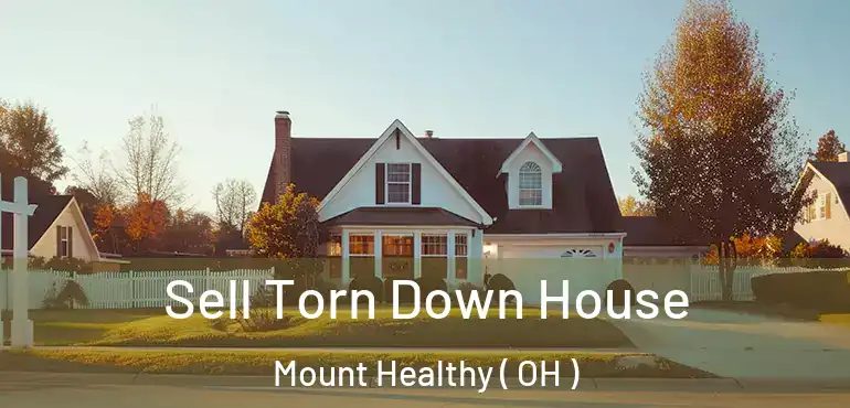  Sell Torn Down House Mount Healthy ( OH )