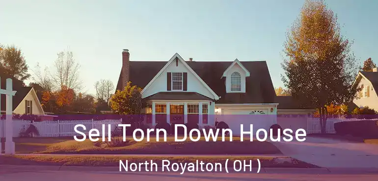  Sell Torn Down House North Royalton ( OH )