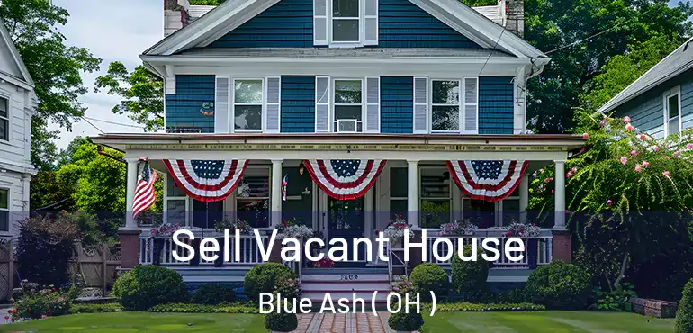  Sell Vacant House Blue Ash ( OH )