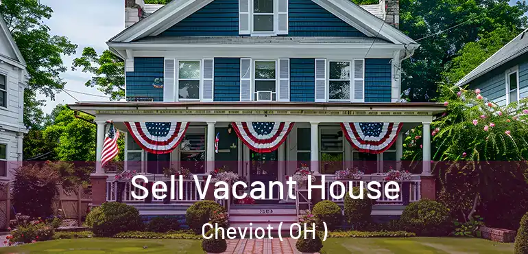  Sell Vacant House Cheviot ( OH )