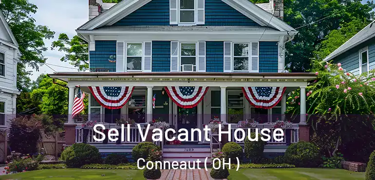  Sell Vacant House Conneaut ( OH )