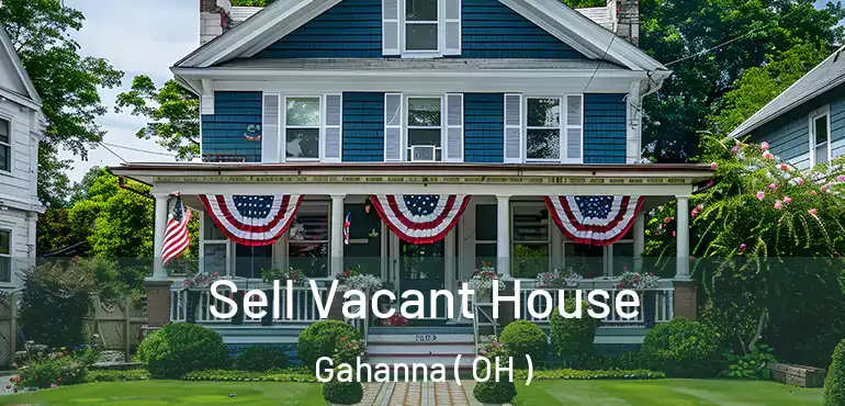  Sell Vacant House Gahanna ( OH )