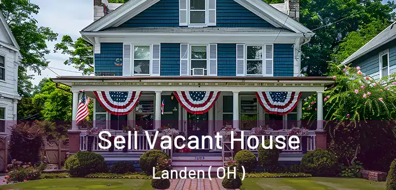  Sell Vacant House Landen ( OH )