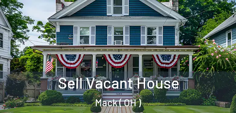  Sell Vacant House Mack ( OH )