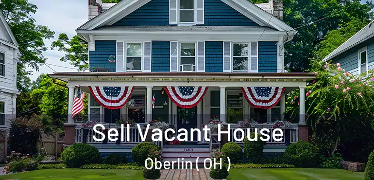  Sell Vacant House Oberlin ( OH )