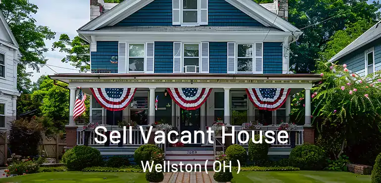  Sell Vacant House Wellston ( OH )