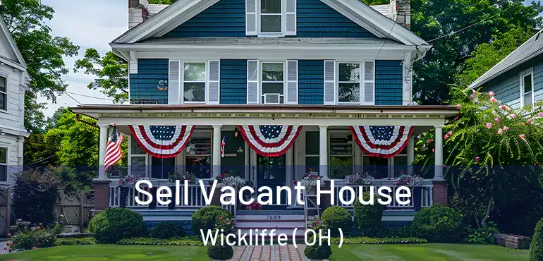  Sell Vacant House Wickliffe ( OH )