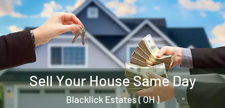  Sell Your House Same Day Blacklick Estates ( OH )