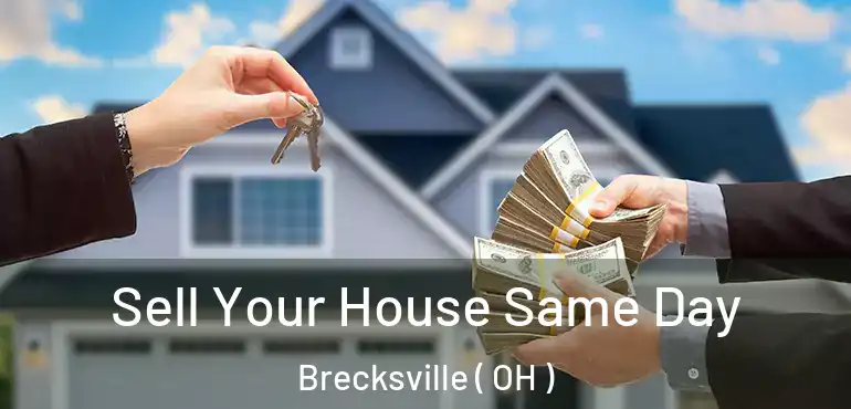  Sell Your House Same Day Brecksville ( OH )