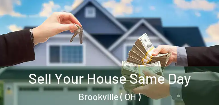  Sell Your House Same Day Brookville ( OH )