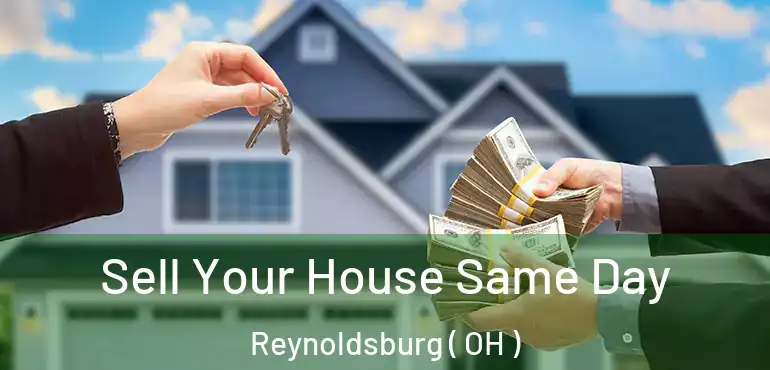  Sell Your House Same Day Reynoldsburg ( OH )
